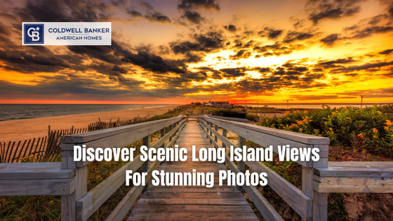 Long Island is full of stunning views that are perfect for snapping photos. Here are the spots you don't want to pass up.
